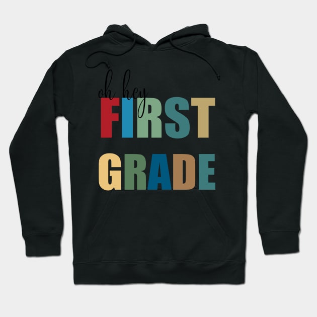 f oh hey first  grade - first  grade teacher shirt design- hello first grade svg- back to schoo-  back to school tee for kids- back to school shirt Hoodie by YOUNESS98